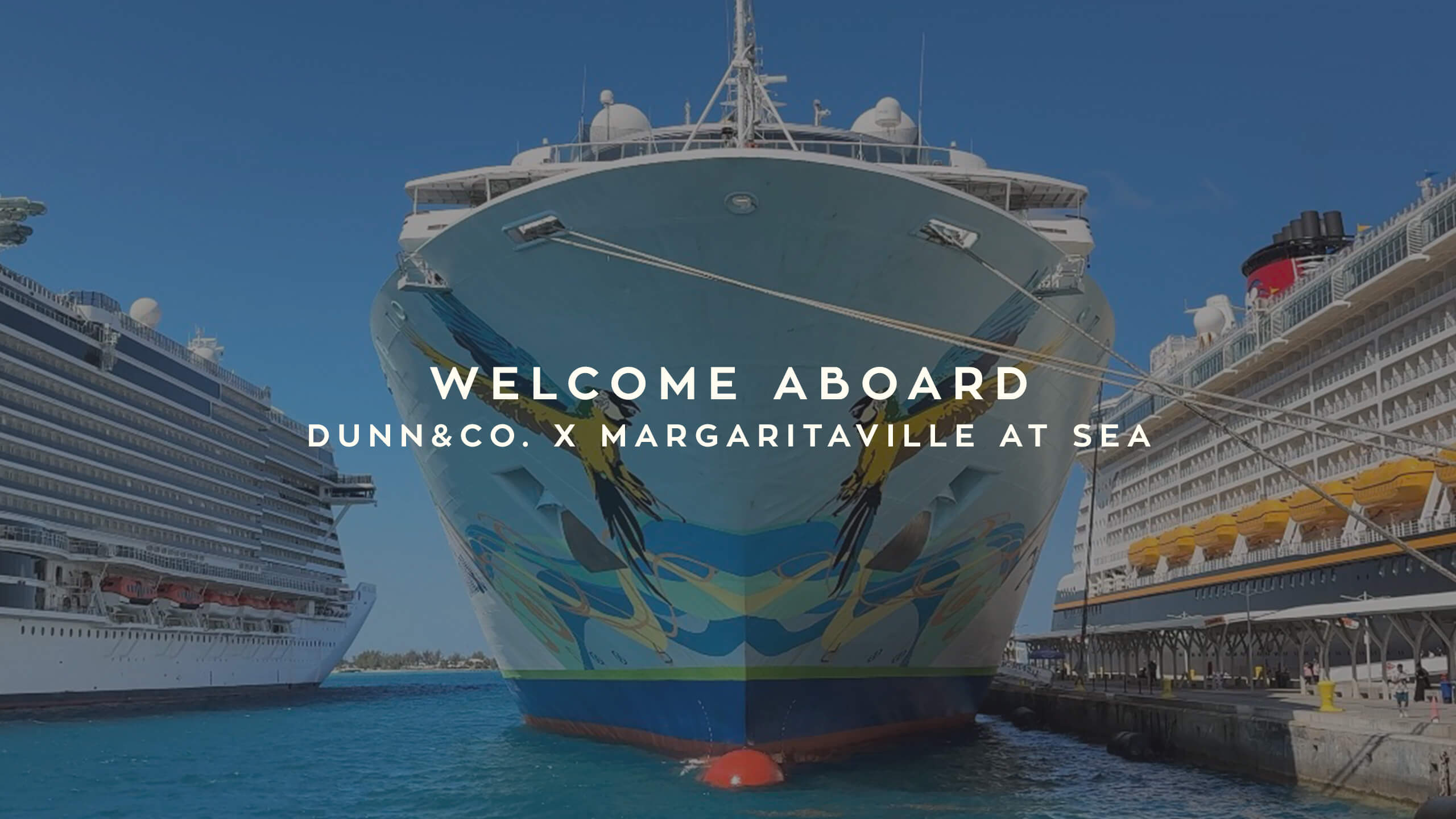 Welcome Aboard: Dunn&Co. x Margaritaville at Sea